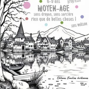 Livre de Coloriage sans Wokisme ! Thème: Moyen-âge. Pour 6-9 ans